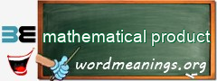 WordMeaning blackboard for mathematical product